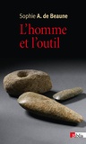 Sophie-A de Beaune - L'homme et l'outil - L'invention technique dans la préhistoire.