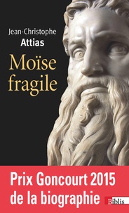 Jean-Christophe Attias - Moïse fragile.