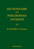 Richard Goulet - Dictionnaire des philosophes antiques - Volume 6, de Sabinillus à Tyrsénos.