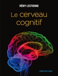 Rémy Lestienne - Le cerveau cognitif.