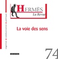 Brigitte Munier et Eric Letonturier - Hermès N° 74 : La voie des sens.