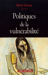 Marie Garrau - Politiques de la vulnérabilité.