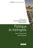 Jefferey Sellers et Vincent Hoffmann-Martinot - Politique et métropole - Une comparaison internationale.