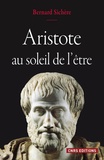 Bernard Sichère - Aristote - Au soleil de l'être.