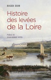 Roger Dion - Histoire des levées de la Loire.