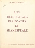 Madeleine Horn-Monval et  Centre national de la recherch - Les traductions françaises de Shakespeare.