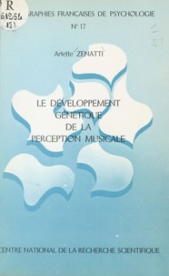 Arlette Zenatti et Robert Francès - Le développement génétique de la perception musicale.