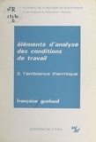 Françoise Guelaud - Éléments d'analyse des conditions de travail (2) : L'ambiance thermique.
