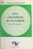Louis-Marie Raymondis - Pour une politique de la pédiatrie : une application des méthodes de micro-analyse des sciences humaines à la prospective hospitalière.