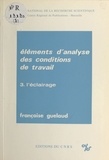 Françoise Guelaud - Éléments d'analyse des conditions de travail (3) : L'éclairage.