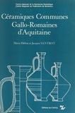 Marie-Hélène Santrot et Jacques Santrot - Céramiques communes gallo-romaines d'Aquitaine.