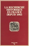  Comité français des sciences h - La recherche historique en France depuis 1965.