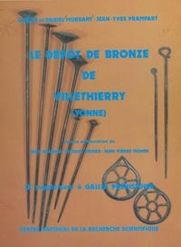 Claude Mordant et Daniel Mordant - Le dépôt de bronze de Villethierry, Yonne - 9e supplément à Gallia préhistoire.