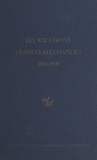  Centre national de la recherch - Les relations franco-allemandes, 1933-1939 - Strasbourg, 7-10 octobre 1975.