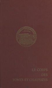 A Brunot - Le corps des Ponts et Chaussées.