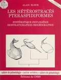 Alain Blieck - Les hétérostracés pteraspidiformes : systématique, phylogénie, biostratigraphie, biogéographie.