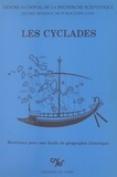  Centre national de la recherch et  Centre régional de publication - Les Cyclades : matériaux pour une étude de géographie historique - Table ronde, Dijon, 11-13 mars 1982.