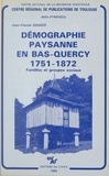Jean-Claude Sangoï - Démographie paysanne en Bas-Quercy : 1751-1872, familles et groupes sociaux.