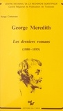 Serge Cottereau - George Meredith : Derniers romans (1880-1895).
