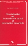 Jean Plassard - Discrimination sur le marché du travail et information imparfaite.