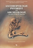Henri Duday et Claude Masset - Anthropologie physique et archéologie : méthodes d'étude des sépultures.