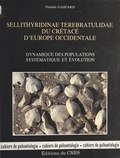 Danièle Gaspard - Sellithyridinæ terebratulidæ du crétacé d'Europe occidentale : dynamique des populations, systématique et évolution.