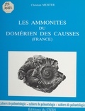 Christian Meister - Les ammonites du Domérien des Causses (France).