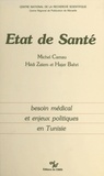 Michel Camau et Hédi Zaïem - État de santé : besoin médical et enjeux politiques en Tunisie.