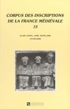 Robert Favreau et Jean Michaud - Corpus des inscriptions de la France médiévale (18) : Allier, Cantal, Loire, Haute-Loire, Puy-de-Dôme.