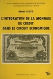 Bruno Rizzo - L'intégration de la monnaie de crédit dans le circuit économique.