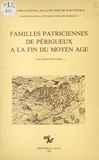 Arlette Higounet-Nadal - Familles patriciennes de Périgueux à la fin du Moyen Âge.