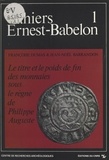 Jean-Noël Barrandon et Françoise Dumas - Le titre et le poids de fin des monnaies sous le règne de Philippe-Auguste (1180-1223).