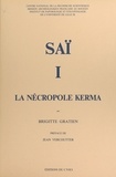 Brigitte Gratien - Saï (1) : La nécropole Kerma.