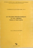 Michel Gaussen et Jean Gaussen - Le Tilemsi préhistorique et ses abords - Sahara et Sahel malien.
