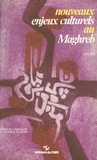  Collectif - Nouveaux Enjeux culturels au Maghreb.