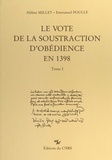 Hélène Millet et Emmanuel Poulle - Le vote de la soustraction d'obédience en 1398 (1).