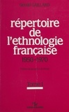 Gérald Gaillard et Jacques Lautman - Répertoire de l'ethnologie française (1) : 1950-1970.