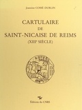Jeannine Cossé-Durlin - Cartulaire de Saint-Nicaise de Reims : 13e siècle.