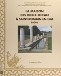 Armand Desbat et Odile Leblanc - La maison des dieux Océan à Saint-Romain-en-Gal (Rhône).