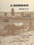  Centre national de la recherch et Georges-Henri Riviere - L'Aubrac (6.2) : Étude ethnologique, linguistique agronomique et économique d'un établissement humain.