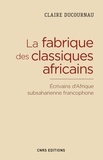 Claire Ducournau - La fabrique des classiques africains.