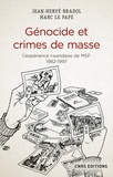 Jean-Hervé Bradol et Marc Le Pape - Génocide et crimes de masse - L'expérience rwandaise de MSF 1982-1997.