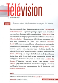 Pierre Leroux et Philippe Riutort - Télévision N° 8/2017 : Les mutations télévisées des campagnes électorales.