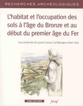 Laurent Carozza et Cyril Marcigny - L'habitat et l'occupation des sols à l'âge du Bronze et au début du premier âge de Fer.