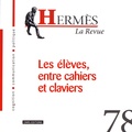 Vincent Liquète et Benoît Le Blanc - Hermès N° 78 : Les élèves, entre cahiers et claviers.