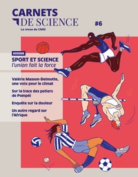 Matthieu Ravaud - Carnets de science. La revue du CNRS N° 6 : Sport et science, l'union fait la force.