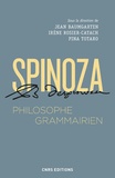 Jean Baumgarten et Irène Rosier-Catach - Spinoza, philisohpe grammairien - Le Compendium grammatices linguae hebraeae.