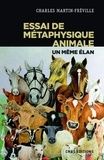Charles Martin-Freville - Essai de métaphysique animale - Un même élan.