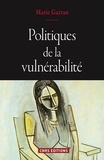 Marie Garrau - Politiques de la vulnérabilité.