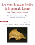 Marie-Antoinette de Lumley - Les restes humains fossiles de la grotte du Lazaret - Nice, Alpes-Maritimes, des Homo erectus européens en voie de néandertalisation.
